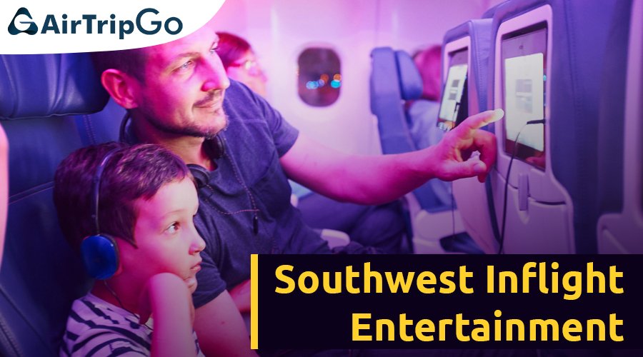 How to Access Southwest Airlines Inflight Entertainment?