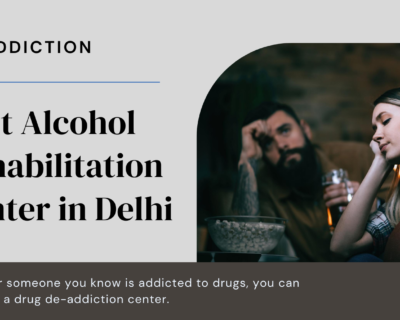 Best-alcohol-rehabilitation-center-in-delhi