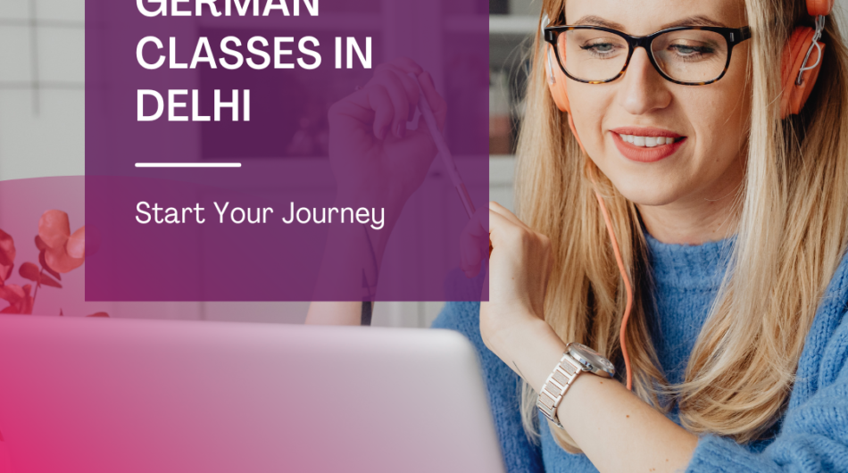 German Classes in Delhi: Start Your Journey