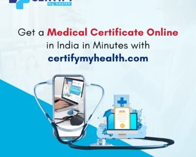 Get-a-Medical-Certificate-Online-in-India-in-Minutes-with-certifymyhealth.com-1