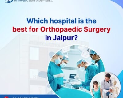 Which-hospital-is-the-best-for-orthopaedic-surgery-in-Jaipur_-1