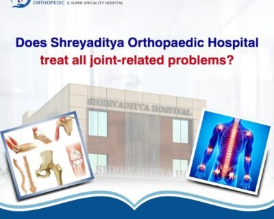 Does-Shreyaditya-Orthopaedic-Hospital-treat-all-joint-related-problems_-1