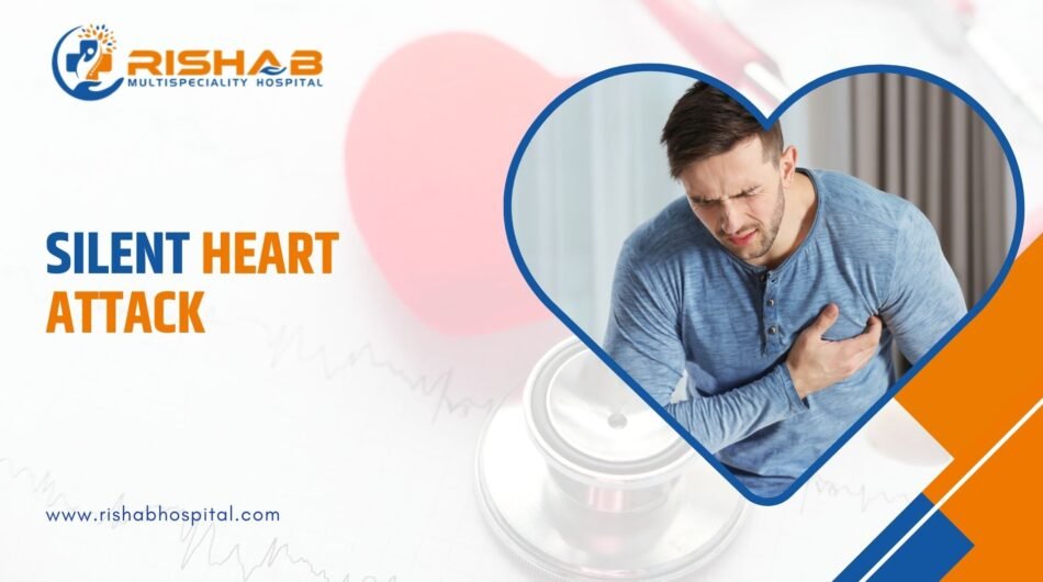 Silent Heart Attack: Causes Symptoms and Treatment