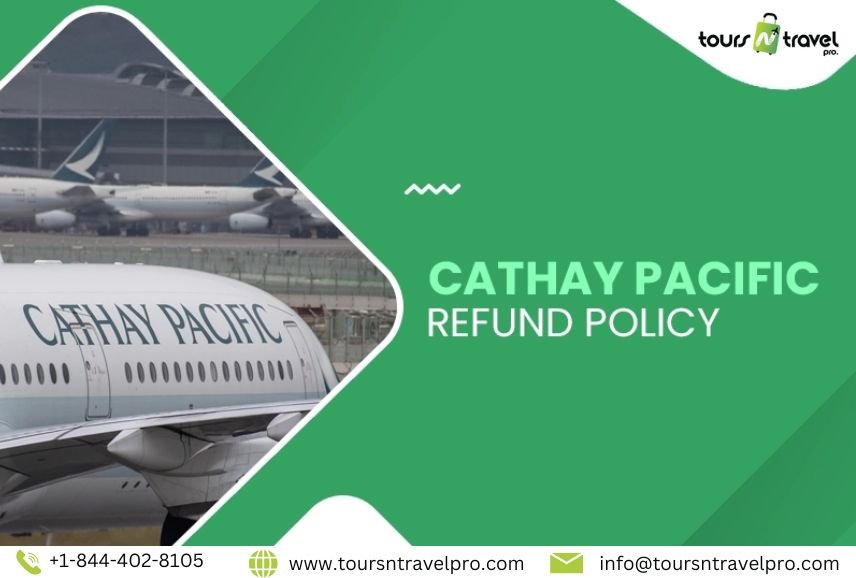 Cathay Pacific Refund Policy