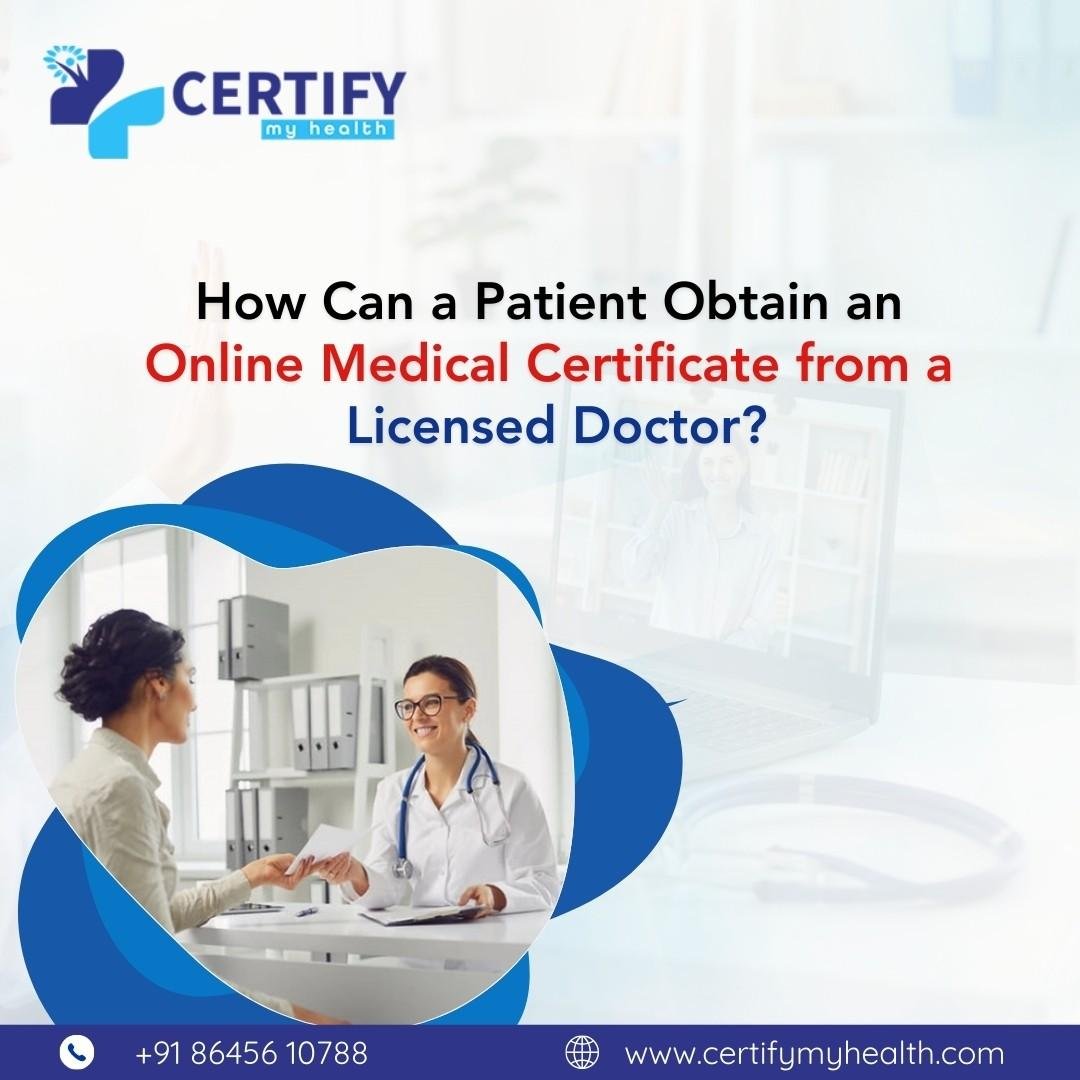 How Can a Patient Obtain an Online Medical Certificate from a Licensed Doctor?