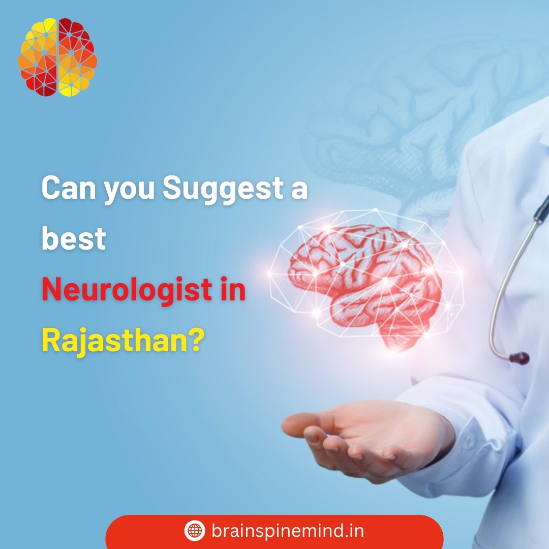 Can you suggest a best neurologist in Rajasthan?