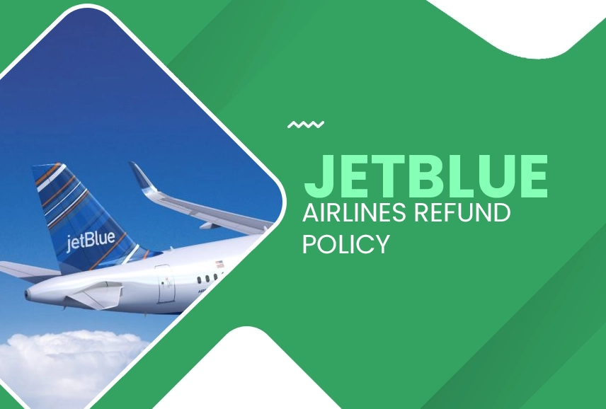 Jetblue airlines refund policy | Tours N Travel pro