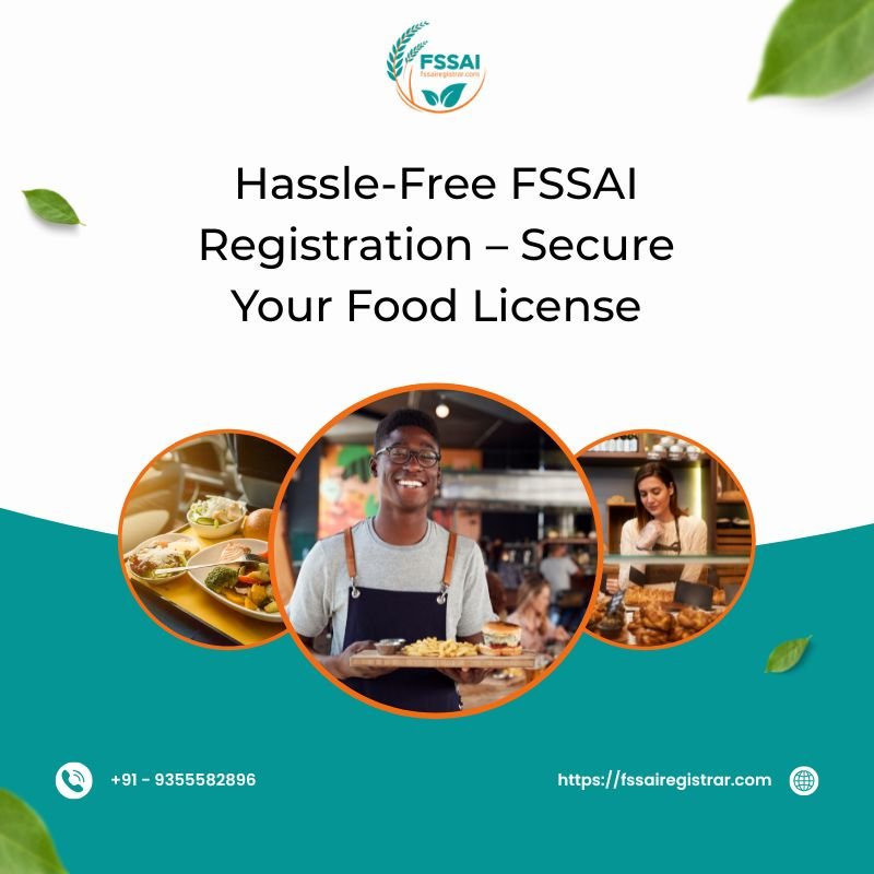 Hassle-Free FSSAI Registration – Secure Your Food License