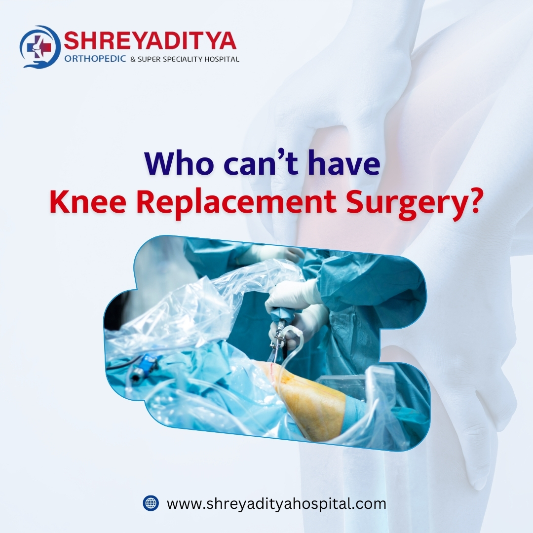 Who Can’t Have Knee Replacement Surgery?