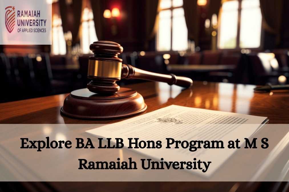Explore BA LLB Hons Program at M S Ramaiah University – Build a Strong Foundation in Law & Arts