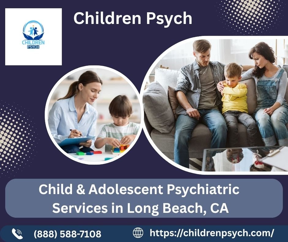 Child & Adolescent Psychiatric Services in Long Beach, CA