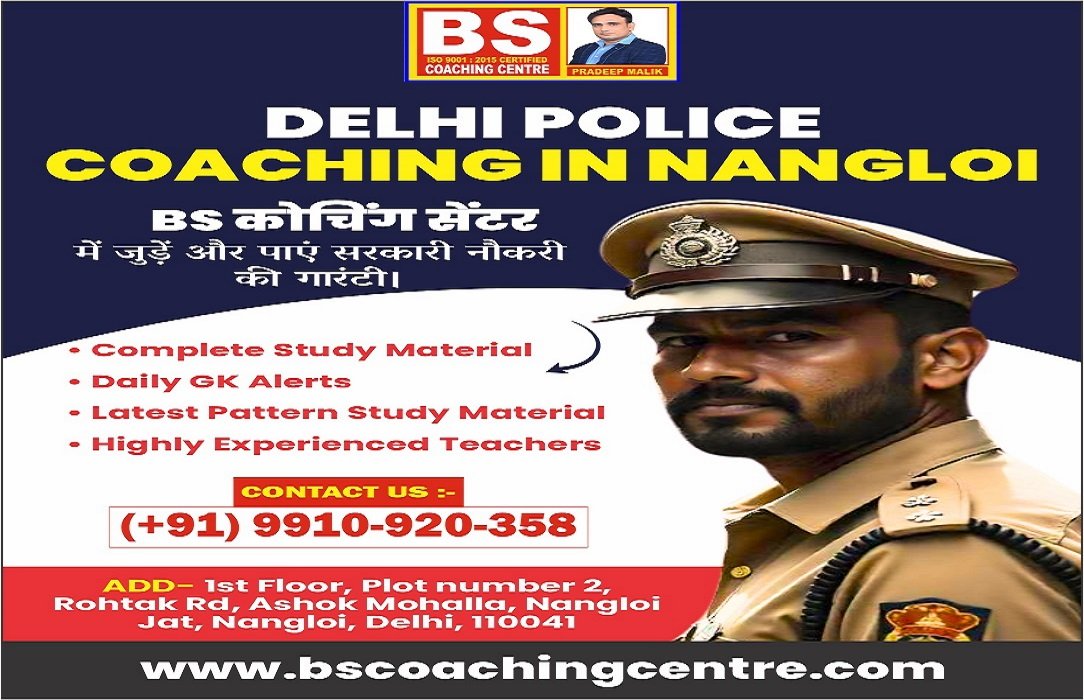 Affordable & Quality Delhi Police Coaching in Nangloi – BS Coaching Centre