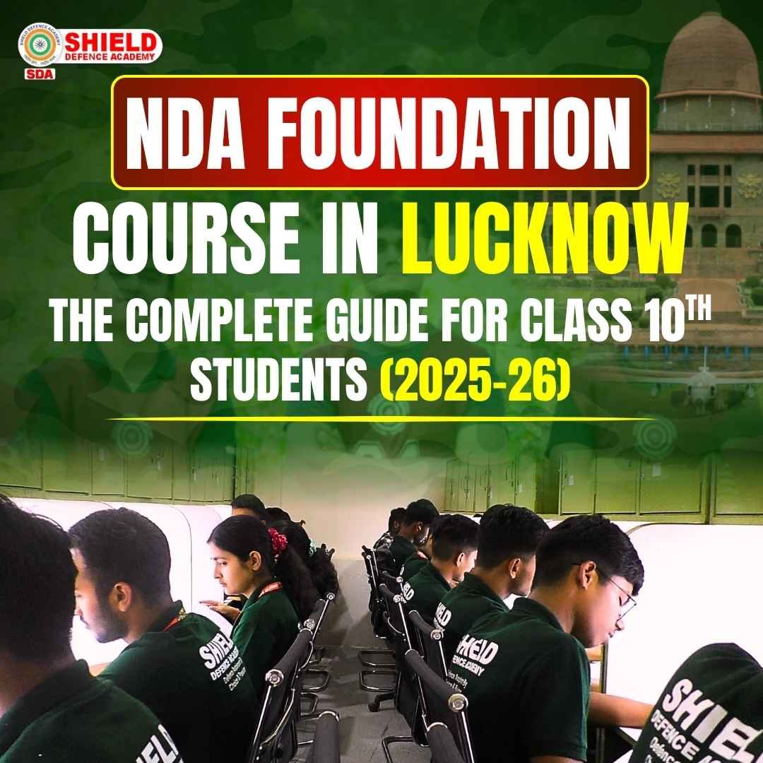 NDA Foundation Course In Lucknow– More Than Just a Coaching Institute