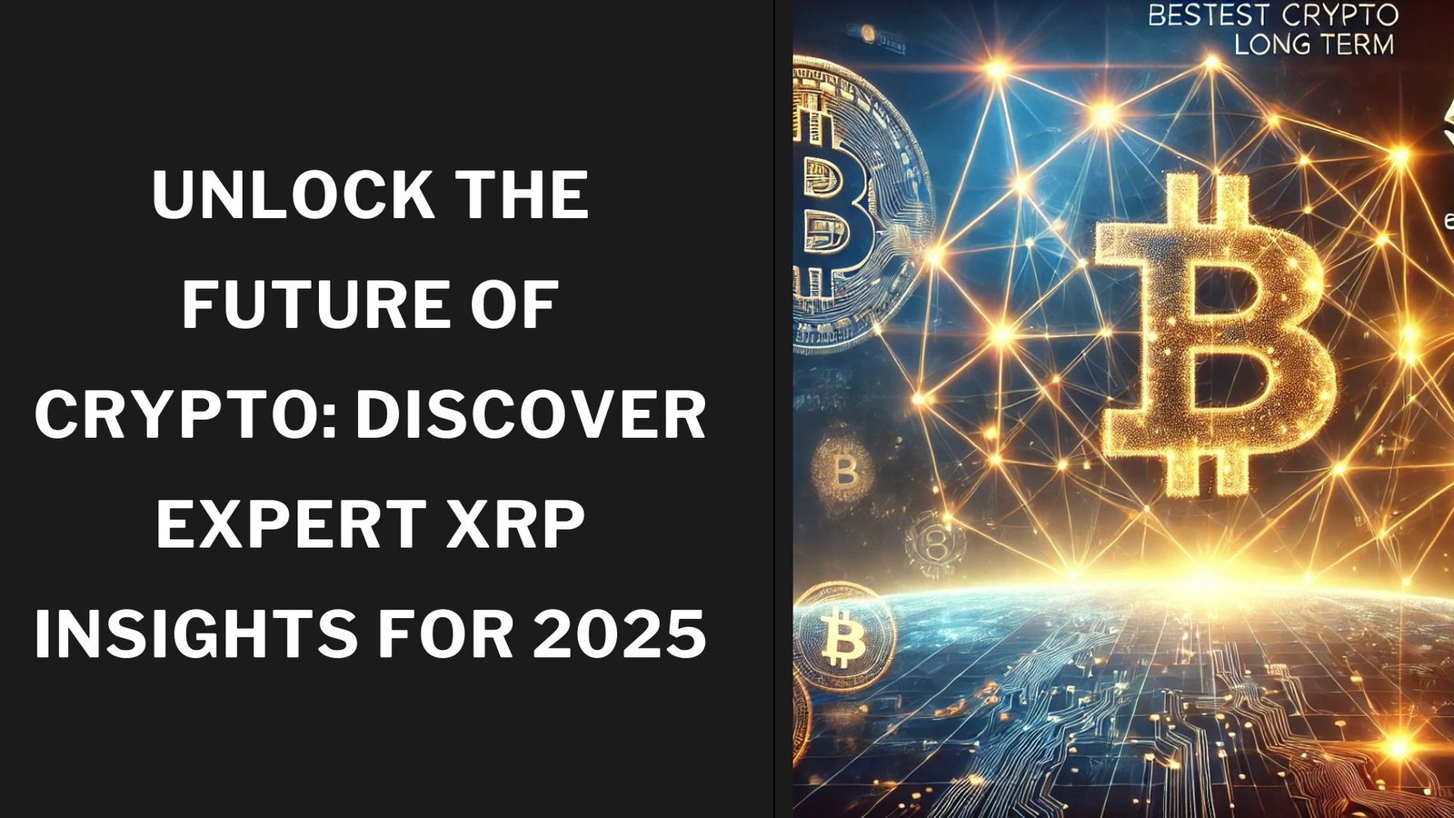 Unlock the Future of Crypto: Discover Expert XRP Insights for 2025