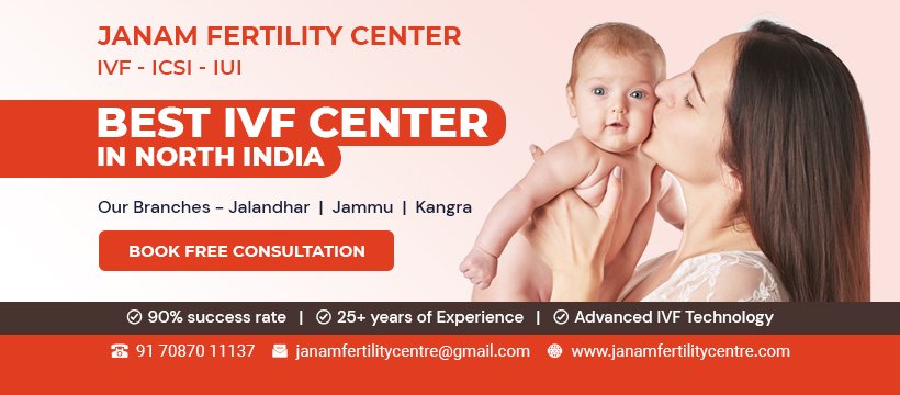 Janam Fertility Centre | Best IVF Centre in Jalandhar
