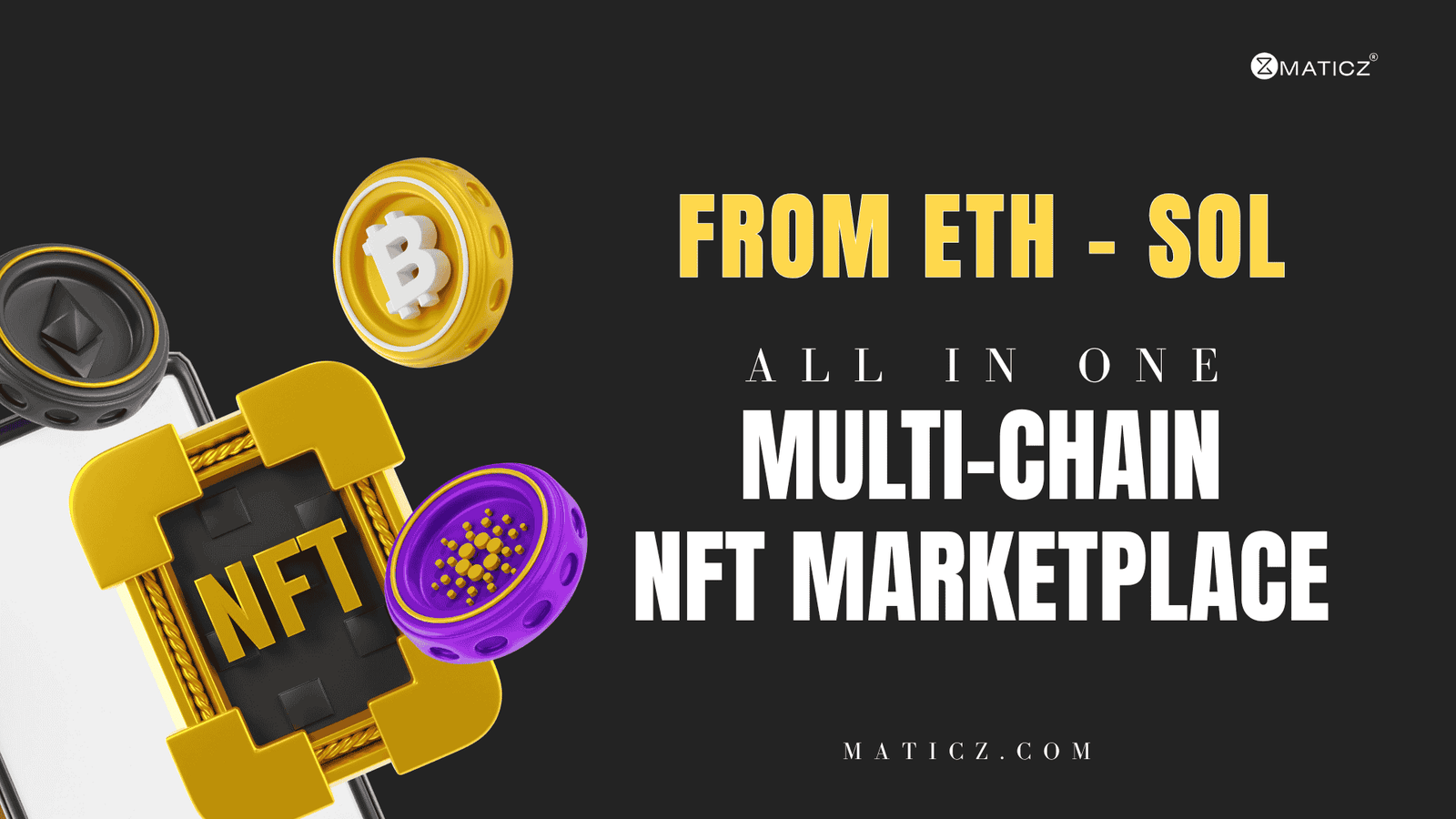 Launch a Multi-Chain NFT Marketplace For Global Reach