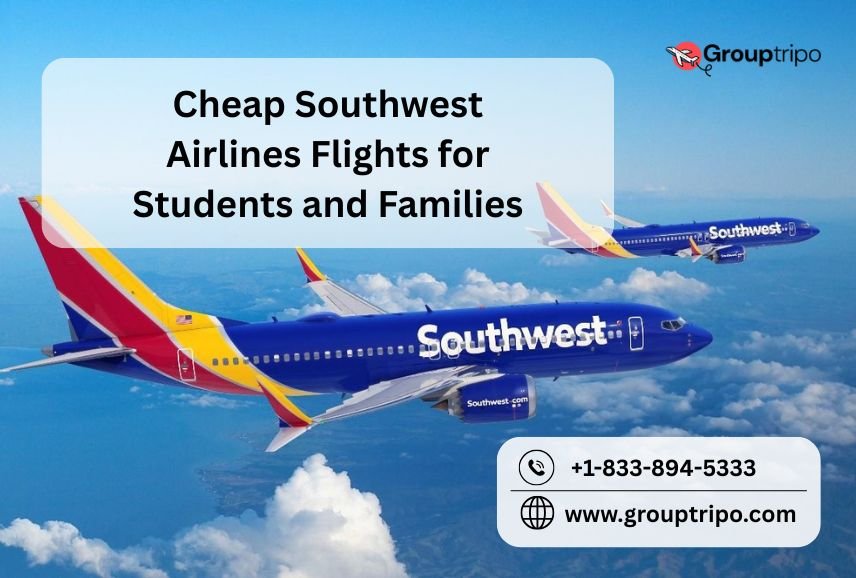 Cheap Southwest Airlines Flights for Students and Families