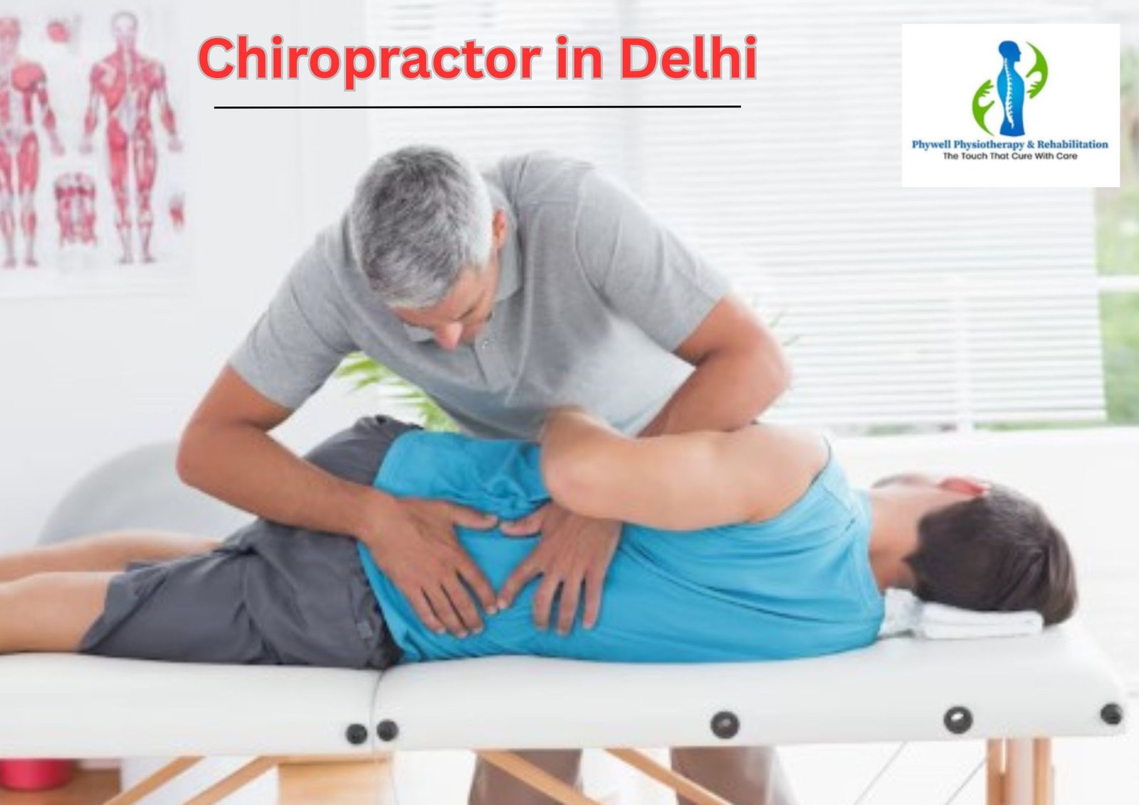 Experience Relief with a Skilled Chiropractor in Delhi | Phywell Physiotherapy