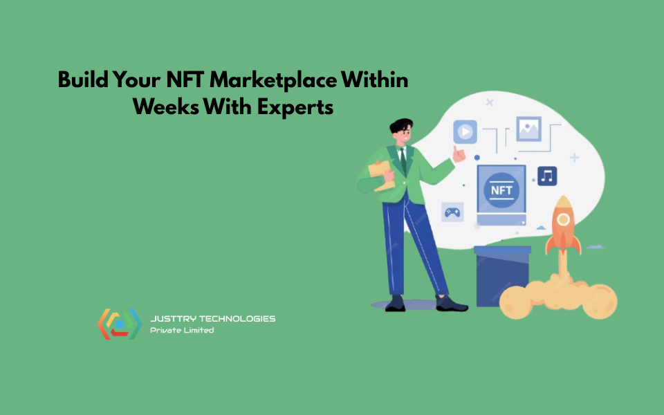 Build Your NFT Marketplace Within Weeks With Experts