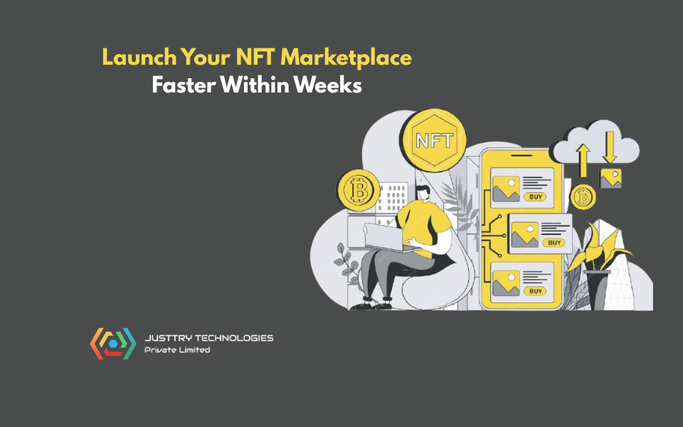Launch Your NFT Marketplace Faster Within Weeks