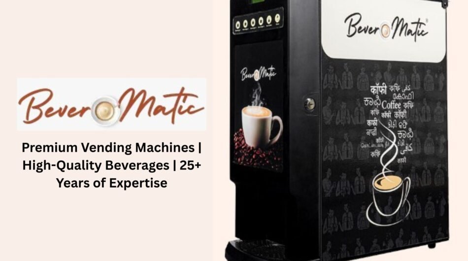 Beveromatic | Boost Service Quality with Our Tea Coffee Vending Machine