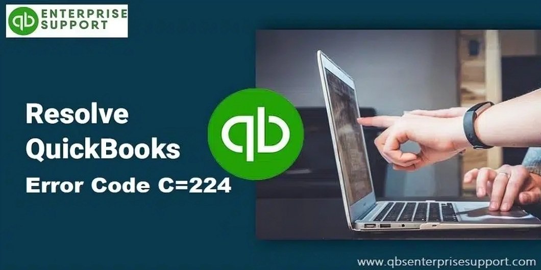 What Is QuickBooks Error C=224? Causes and Fixes Explained