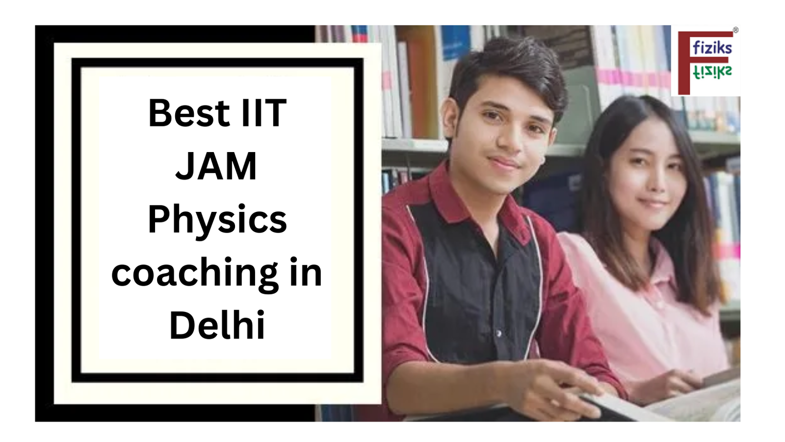 Finding the Best IIT JAM Physics Coaching in Delhi