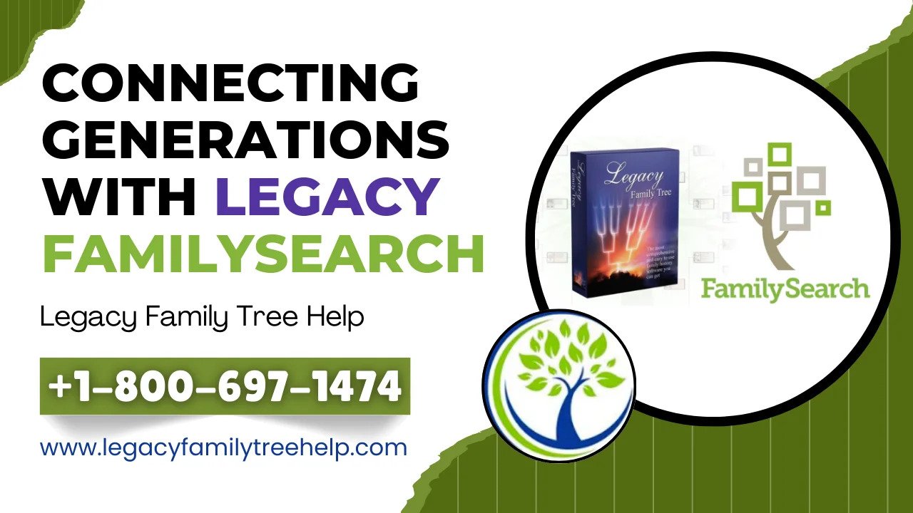 Connecting Generations with Legacy FamilySearch