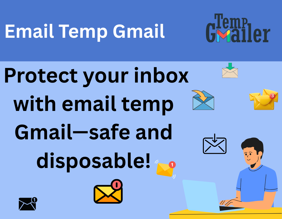 Gmail Temp – Free Temporary Gmail for Secure Sign-Ups at TempGmailer