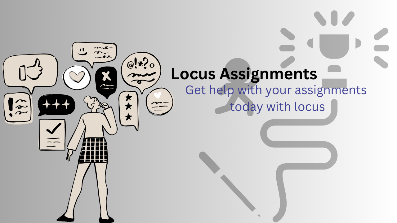 Smart Students Choose Locus – The Ultimate Assignment Helper