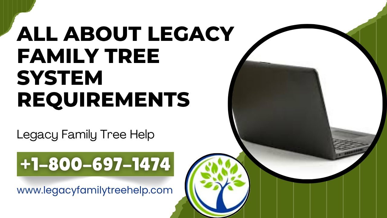 Legacy Family Tree System Requirements for Windows 10 & 11
