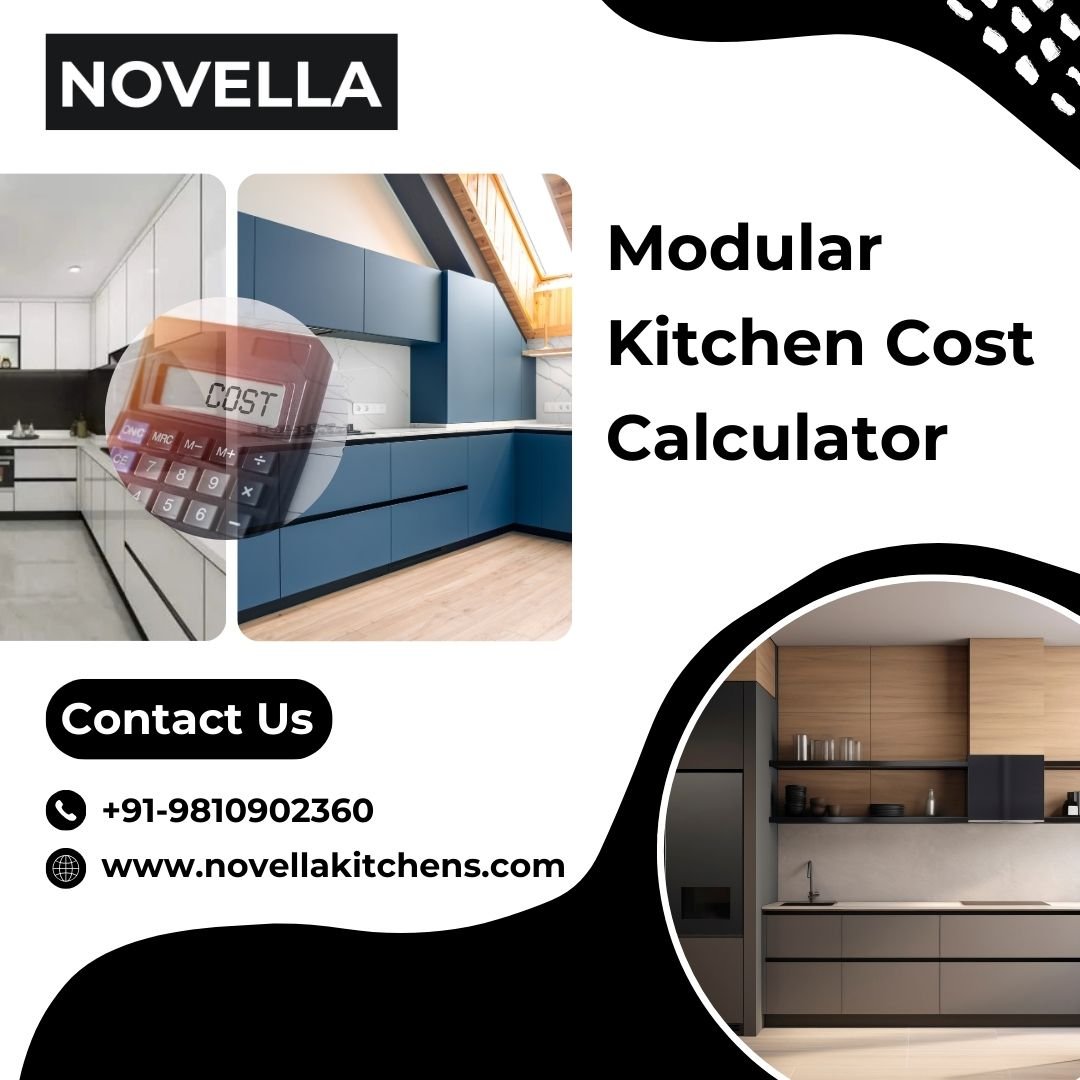 Modular Kitchen Cost Calculator – Plan Your Dream Kitchen with Novella Kitchens