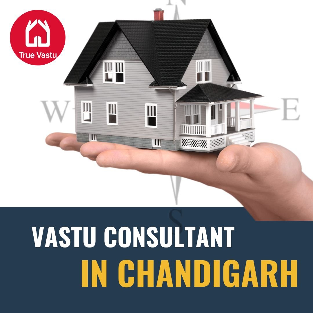 Best Vastu Consultant in Chandigarh – Online Guidance with True Vastu