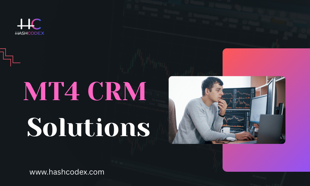 Hashcodex MT4 CRM Software Trusted By Professional Forex Brokers