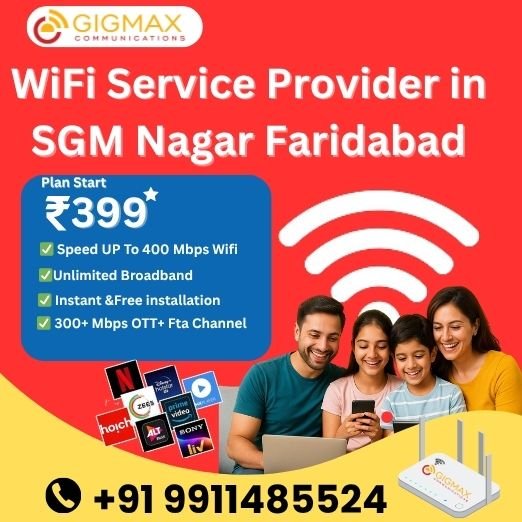Best-WiFi-Connection-Near-Me-in-SGM-Nagar-Faridabad