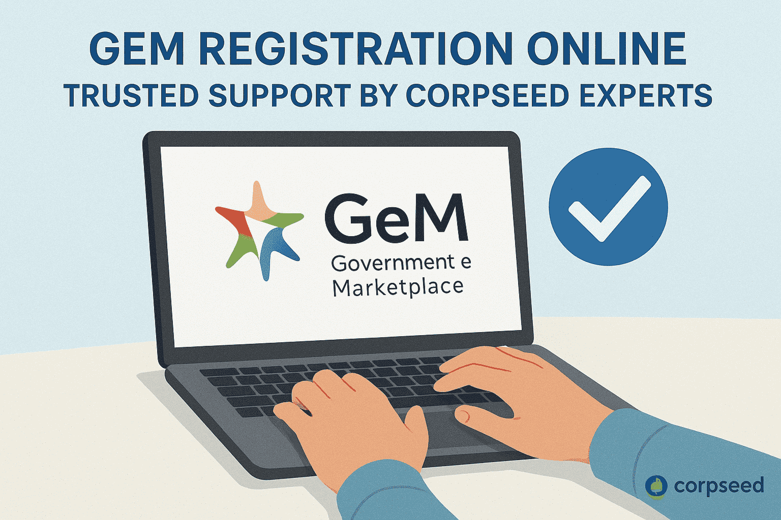 Get GeM Portal Registration at Best Fees – Apply Now