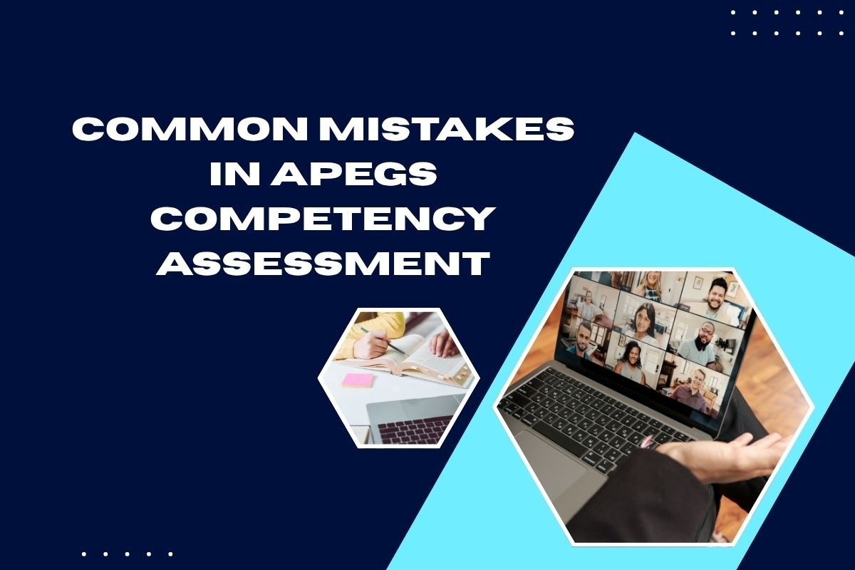 Common Mistakes in APEGS Competency Assessment