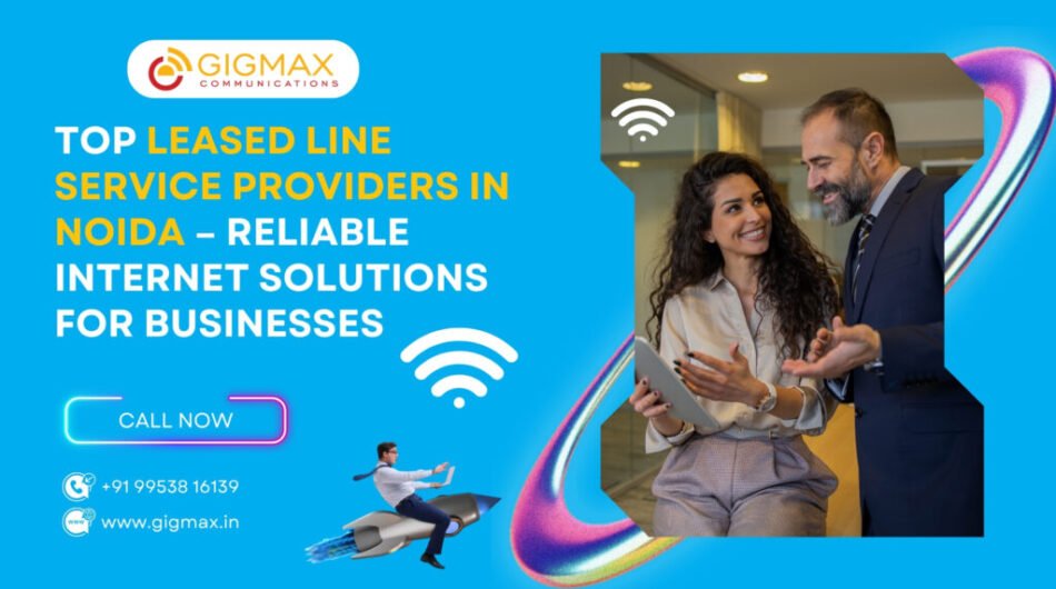 Leased-Line-Service-Providers-in-Noida-1024×576-1-2