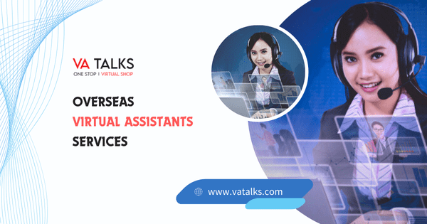 Maximize Efficiency with an Overseas Virtual Assistant