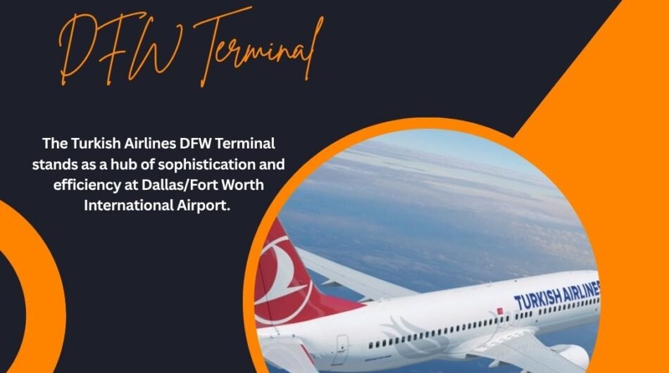 Turkish-Airlines-DFW-Terminal-1-888-738-0817-1