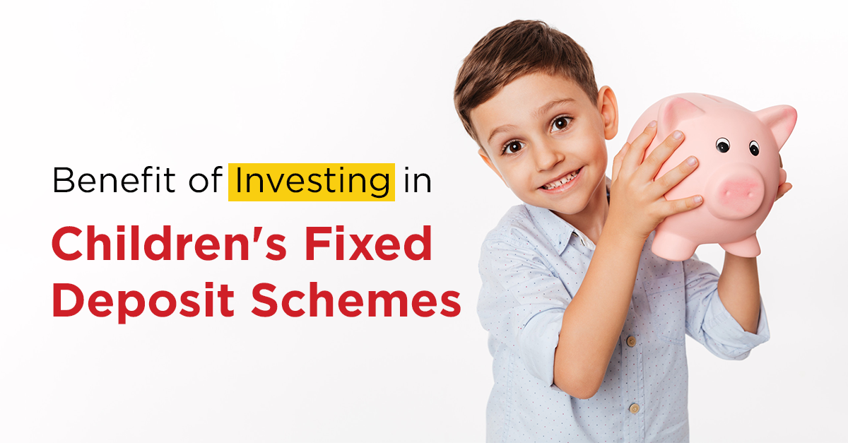 Invest Smartly in FD for Child’s Higher Education