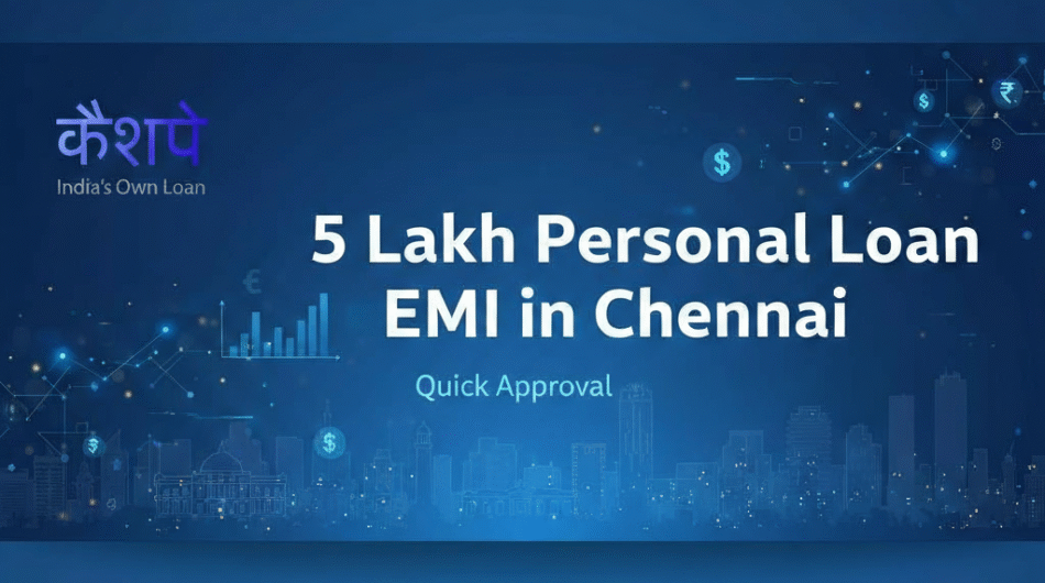 5-Lakh-Personal-Loan-EMI-in-Chennai