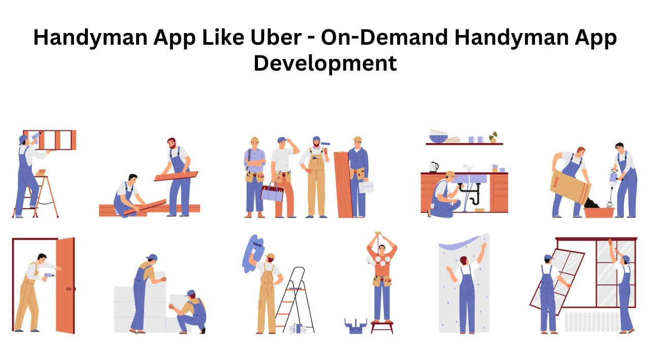 Handyman App Like Uber – On-Demand Handyman App Development