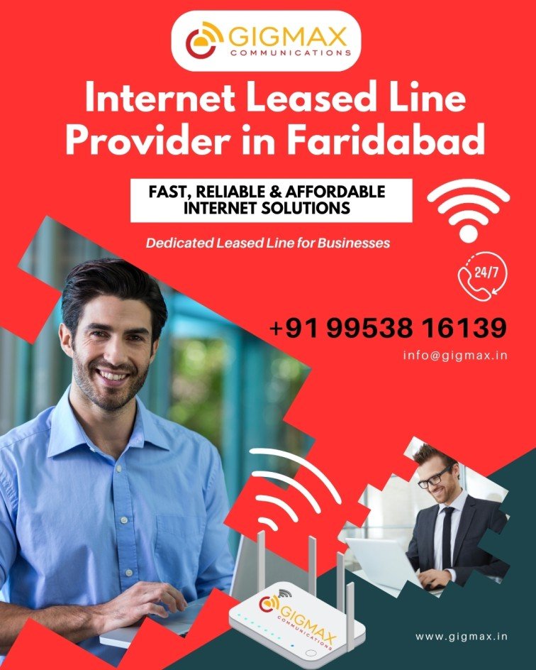Internet Leased Line in Faridabad – +91 99538 16139