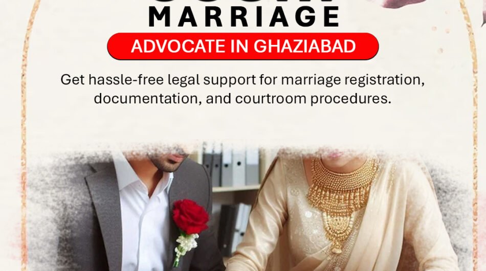 Looking-for-a-reliable-Court-Marriage-Advocate-in-Ghaziabad1