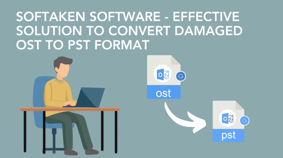 Softaken-Software-Effective-Solution-to-Convert-Damaged-OST-to-PST-format