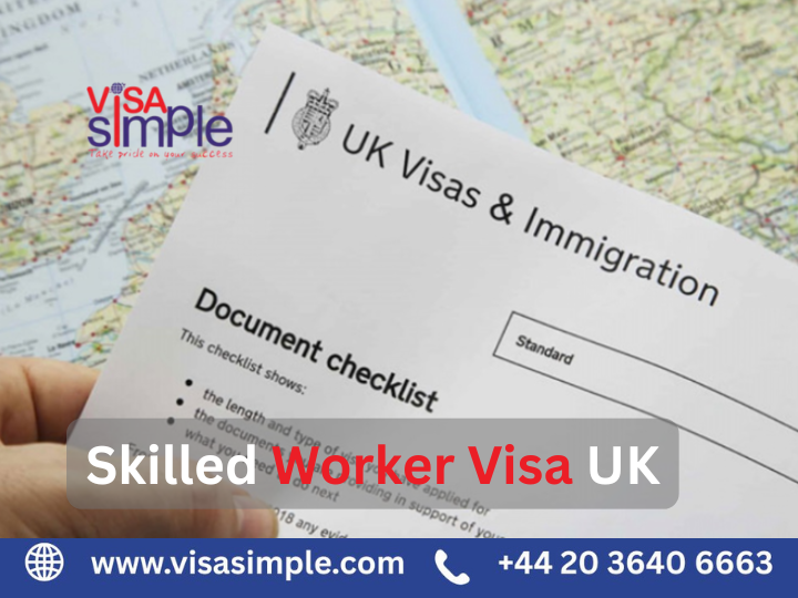 Skilled Worker Visa UK – Guidance for a Smooth Application Journey