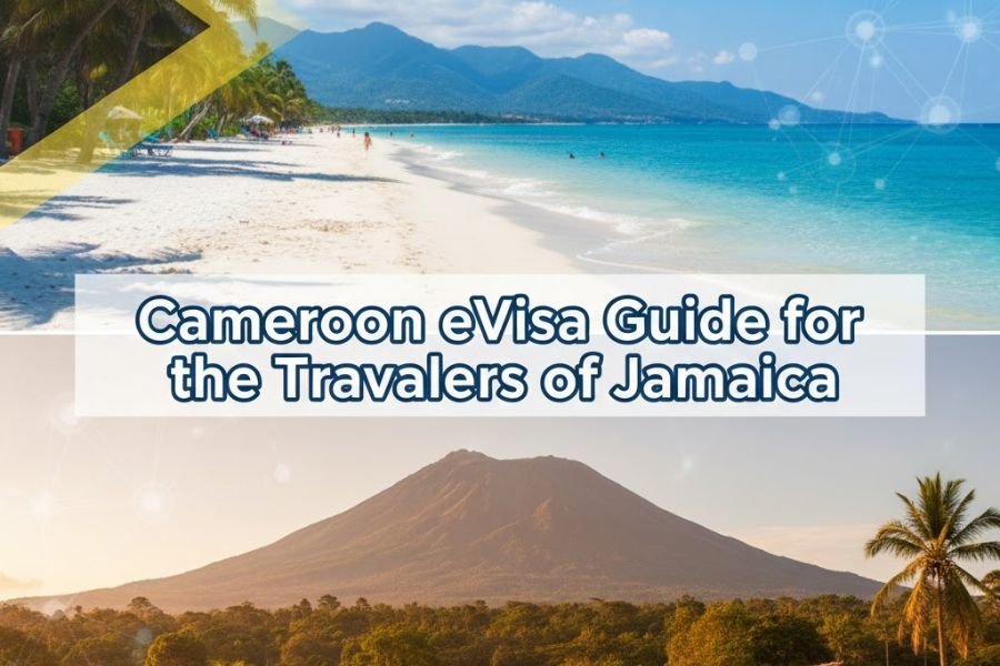 Cameroon eVisa Guide for the Travellers of Jamaica
