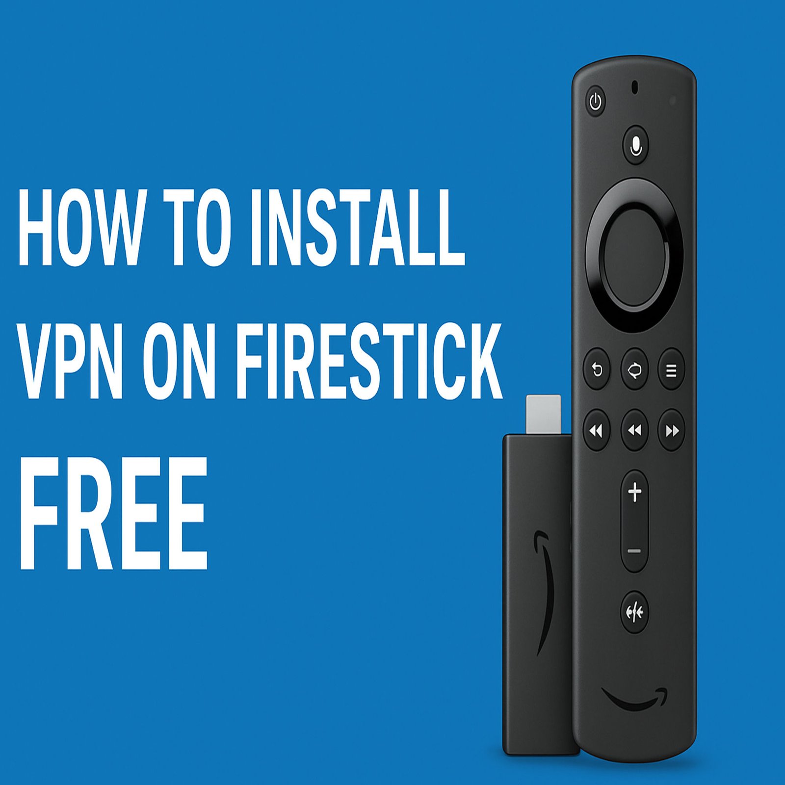 How to Install VPN on Firestick Free