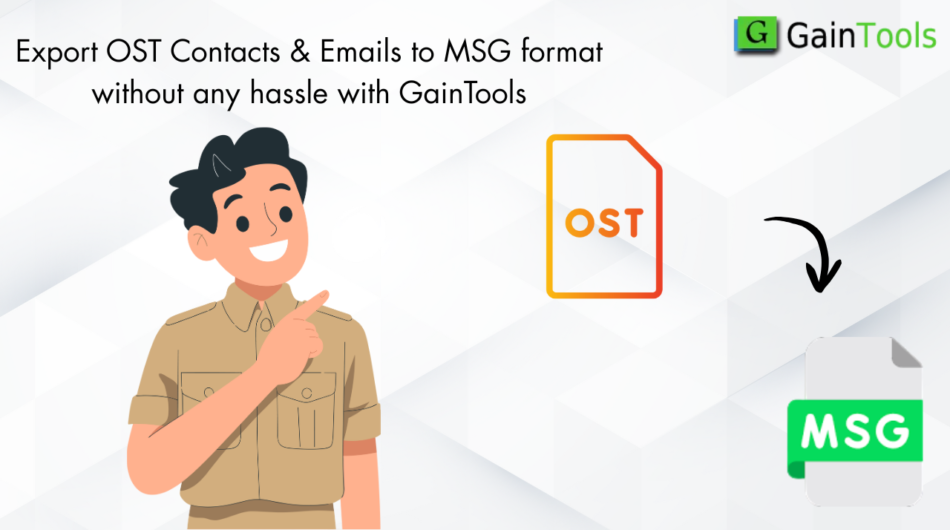 Export-OST-Contacts-Emails-to-MSG-format-without-any-hassle-with-GainTools